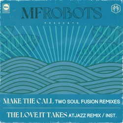 MF Robots - Make the Call Two Soul Fusion Boogie Remix